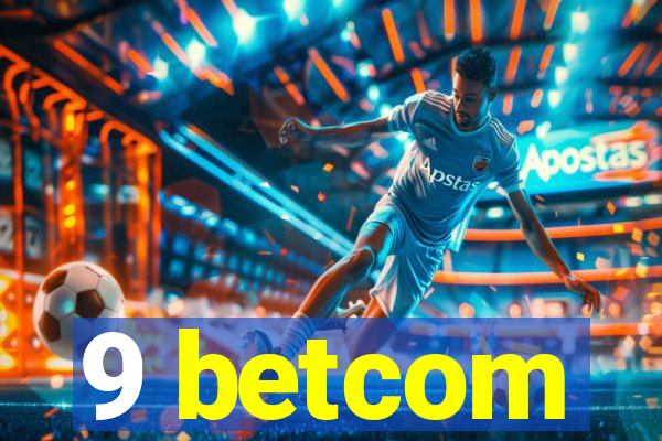 9 betcom